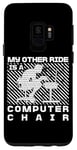 Coque pour Galaxy S9 My Other Ride Is a Computer Chair Funny Programming Humour