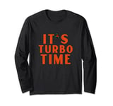 It’s Turbo Time Shirt Jingle All The Way Funny Christmas Long Sleeve T-Shirt