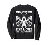 Spread The Hope Find A Cure Lung Cancer Awareness Ribbon Sweatshirt