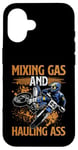 iPhone 16 Mixing Gas And Hauling Ass Motocross Dirt Bike Boys Mens Case