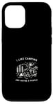 Coque pour iPhone 12/12 Pro I like camping and maybe 3 people - Funny camping