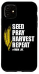 iPhone 11 Seed Pray Harvest Repeat Farming Farmer Life Men Women Case