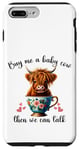 iPhone 7 Plus/8 Plus Funny Baby Cow Buy Me a Baby Cow Then We Can Talk Teen Girls Case