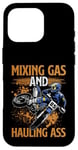 iPhone 16 Pro Mixing Gas And Hauling Ass Motocross Dirt Bike Boys Mens Case