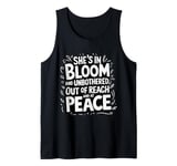 She’s In Bloom And Unbothered Out Of Reach And At Peace Tank Top