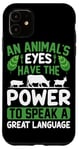 iPhone 11 An Animal's Eyes Have The Power To Speak A Great Language Case