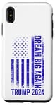 iPhone XS Max Pro Trump 2024 Dream Big Again Election 2024 American Flag Case