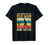 fuuny Old Man Running Humor Fitness Lover Funny Senior T-Shirt