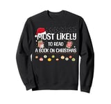 Funny Christmas Tee Most Likely To Read A Book On Christmas Sweatshirt