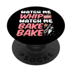 Bake Baking Watch Me Whip Watch Me Bake Bake PopSockets Adhesive PopGrip