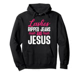 Lash Artist Father Lashes Ripped Jeans And Jesus Pullover Hoodie