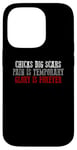 iPhone 14 Pro CHICKS DIG SCARS PAIN IS TEMPORARY GLORY IS FOREVER Case