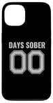 iPhone 13 0 Days Sober- Sports Funny Drinking- 00 Days Sober - Funny Case