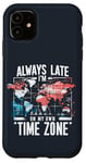 Coque pour iPhone 11 Always Late I'm My Own Time Zone Jeu de mots drôle Sarcasme Carte du monde