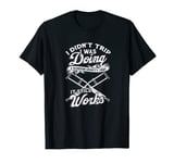 I didn't trip I was doing a random gravity test T-Shirt