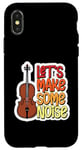 Coque pour iPhone X/XS Citation de violoniste Let's Make Some Noise Loud