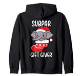 Ugly Christmas Funny White Elephant Gift Subpar Gift Giver Zip Hoodie