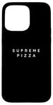 Coque pour iPhone 15 Pro Max Supreme Pizzas Cook Lovers / Supreme Pizza Fan / Police moderne