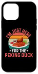 iPhone 12 mini I'm Just Here For The Peking Duck - Peking Duck Festival Case