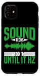 Coque pour iPhone 11 Sound Techs Do It Until It Hz --