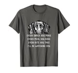 Every snack you make Every meal you bake GSP T-Shirt