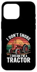 Coque pour iPhone 16 Pro Max Je ne ronfle pas, je rêve que je suis un tracteur