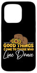 iPhone 15 Pro Line Dancing Dance Teacher Good Things Come To Those Who Case