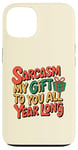 iPhone 13 Sarcasm My Gift to You All Year Long Colorful Wrapped Box Case