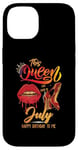 iPhone 14 Womens This QUEEN Was Born In July Happy Birthday Case