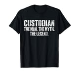 Custodian The Man Myth Legend Proud School Janitor Curator T-Shirt