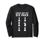 Check Out My Six Pack Top Chess Player Chess Club Long Sleeve T-Shirt