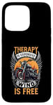 Coque pour iPhone 15 Pro Max Rider Therapy Is Cher Wind Is Free Moto Biker