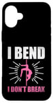 Coque pour iPhone 16 Plus I Bend I Don't Break Poledance Dancer Pole Dancing