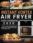 Barbara Emmerich Emmerich, Instant Vortex Air Fryer Oven Cookbook 2020