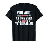 You Are You Looking at One Very Awesome Veterinarian T-Shirt