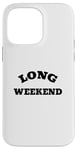 Coque pour iPhone 14 Pro Max Long week-end