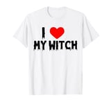 I Love my witch, I Heart Witch T-Shirt