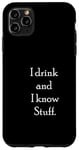 iPhone 11 Pro Max Mr Wise man, Drink,Things,Stuff,Drunk,Wine,Movie,Film Case