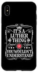 iPhone XS Max Luther Name Its A Luther Thing You Wouldn't Understand Case