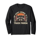 Funny Racoon - My Spirit Animal Is A Trash Panda Long Sleeve T-Shirt