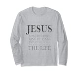 Jesus Lord of Lords King of Kings Prince of Peace Way Truth Long Sleeve T-Shirt