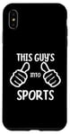 Coque pour iPhone XS Max Funny Sports Lover This Guy's Into Sports