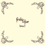 Friska Viljor  Bravo!  CD