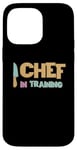 iPhone 14 Pro Max Chef in Training Chef Beginner Cooking Home Cook Junior Case