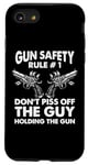 iPhone SE (2020) / 7 / 8 Gun Safety Rule - Don't Piss Off The Man Holding The Gun Case