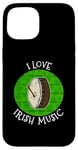 Coque pour iPhone 15 St Patrick's Day Bodhran, j'aime la musique irlandaise