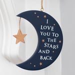 I Love You To The Stars & Back Hanging Moon Sign New Baby Mum Gift Nursery Decor