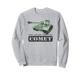 Comet Tank British WW2 Tanks Illustration Sweatshirt