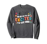 Music Teacher Do Re Mi Fa So Excited To See You Funny Sweatshirt