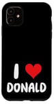 iPhone 11 I Love Donald - Heart Case